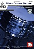 Mel Bay Blues Drums Method: An Essential Study of Blues Drums for the Beginning-Advanced Player, Book/CD Set