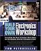 Build Your Own Electronics Workshop: Everything You Need to Design a Work Space, Use Test Equipment, Build and Troubleshoot Circuits photo