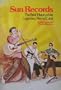 Sun Records: The Brief History of the Legendary Recording Label