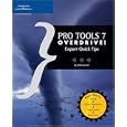 Pro Tools 7 Overdrive!: Expert Quick Tips