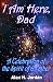 I Am Here, Dad (Spiritual Journeys: Life & Living, Death and Dying)