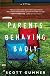 Parents Behaving Badly