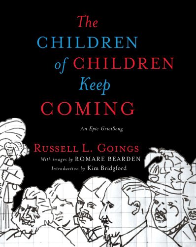 The Children of Children Keep Coming: An Epic Griotsong