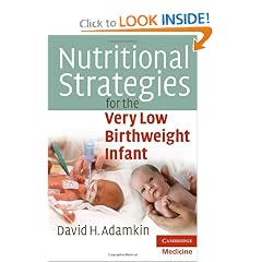 Nutritional Strategies for the Very Low Birthweight Infant (Cambridge Medicine) by David H. Adamkin