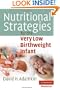 Nutritional Strategies for the Very Low Birthweight Infant (Cambridge Medicine)