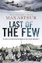 Last of the Few: The Battle of Britain in the Words of the Pilots Who Won It