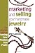 Marketing and Selling Your Handmade Jewelry