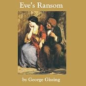 Eve's Ransom | [George Gissing]