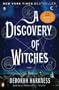 A Discovery of Witches: A Novel (All Souls Trilogy)