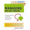 Managing Online Forums: Everything You Need to Know to Create and Run Successful Community Discussion Boards