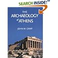 The Archaeology of Athens by John M. Camp