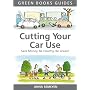 Cutting Your Car Use: Save Money, Be Healthy, Be Green