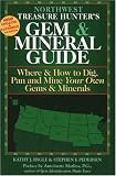 The Treasure Hunter's Gem & Mineral Guides To the U.S.A.: Where & How to Dig, Pan And Mine Your Own Gems & Minerals: Northwest States (Treasure Hunter's Gem & Mineral Guides)