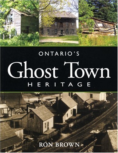 City Travel Guides Discounted  Books : Ontario's Ghost Town Heritage