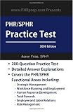 PHR/SPHR Practice Test: Presented by PHRPrep.com