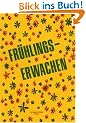 Fr�hlingserwachen: Gedichte und Geschichten �ber Liebe