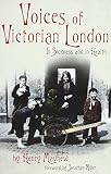 Voices of Victorian London : in sickness and in health