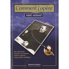 Comment j'op�re : Pour d�couvrir de pr�s ou � distance sources, m�taux, corps cach�s, maladies...