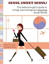 Click to Download Free Kindle Book -> Seoul Sweet Seoul