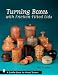 Turning Boxes with Friction-Fitted Lids (Schiffer Book for Woodturners)