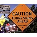 Caution Funny Signs Ahead (Humour)