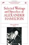 Selected Writings & Speeches Of Alexander Hamilton (Constitutional Studies)