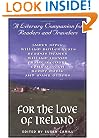 For the Love of Ireland: A Literary Companion for Readers and Travelers