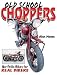 Book cover of Old School Choppers.