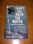 Don't go Near the Water