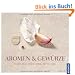 Aromen & Gew�rze: Feurig. Mild. Frisch. Erdig. Duftig. S�ss