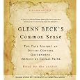 Glenn Beck's Common Sense: The Case Against an Out-of-Control Government, Inspired by Thomas Paine