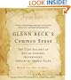 Glenn Beck's Common Sense: The Case Against an Out-of-Control Government, Inspired by Thomas Paine