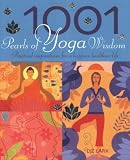 1001 pearls of Yoga wisdom : practical inspirations for a happier, healthier life