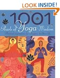 1001 Pearls of Yoga Wisdom: Practical Inspirations for a Happier, Healthier Life