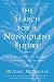 The Search for a Nonviolent Future: A Promise Of Peace for Ourselves, Our Families, and Our World