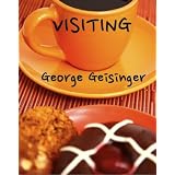 Visiting ~ George Geisinger