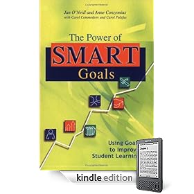 The Power of SMART Goals: Using Goals to Improve Student Learning