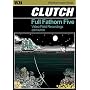 Clutch - Full Fathom Five [DVD] [2007]