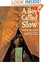 A Boy Called Slow (Turtleback School & Library Binding Edition)