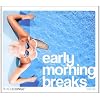 Early Morning Breaks Vol.2