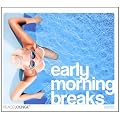Early Morning Breaks Vol.2