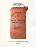 Marmor tauriniacum, le marbre de Thorigny (Vieux, Calvados) : La carri�re d'un grand notable gaulois au d�but du troisi�me si�cle ap. J-C