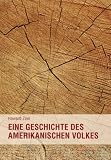 Eine Geschichte des amerikanischen Volkes - Gesamtausgabe - Howard Zinn