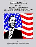 Barack Obama and the Transformation of American Democracy