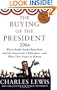 The Buying of the President 2004: Who's Really Bankrolling Bush and His Democratic Challengers--and What They Expect in Return