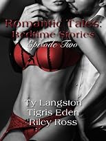 Romantic Tales: Bedtime Stories Episode Two (Romantic Tales: Bedtime Stories-Season 1)