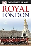 DK Eyewitness Royal London (EYEWITNESS TRAVEL GUIDE)