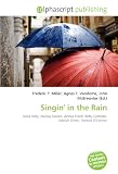 Singin in the Rain: Gene Kelly, Stanley Donen, Arthur Freed, Betty Comden, Adolph Green, Donald OConnor