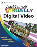Teach yourself visually digital video