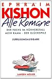 Alle Romane: Der Fuchs im H�hnerstall / Mein Kamm / Der Gl�ckspilz